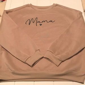 Mama sweatshirt; NWOT